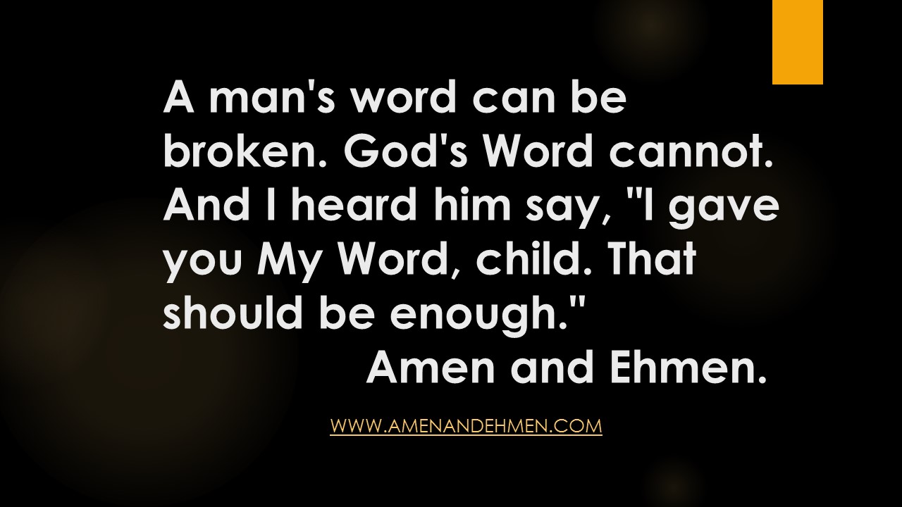 A man's word can be broken